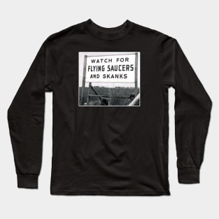 Flying Saucers and Skanks Long Sleeve T-Shirt